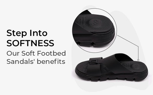 Step Into Softness: Our Soft Footbed Sandal Benefits